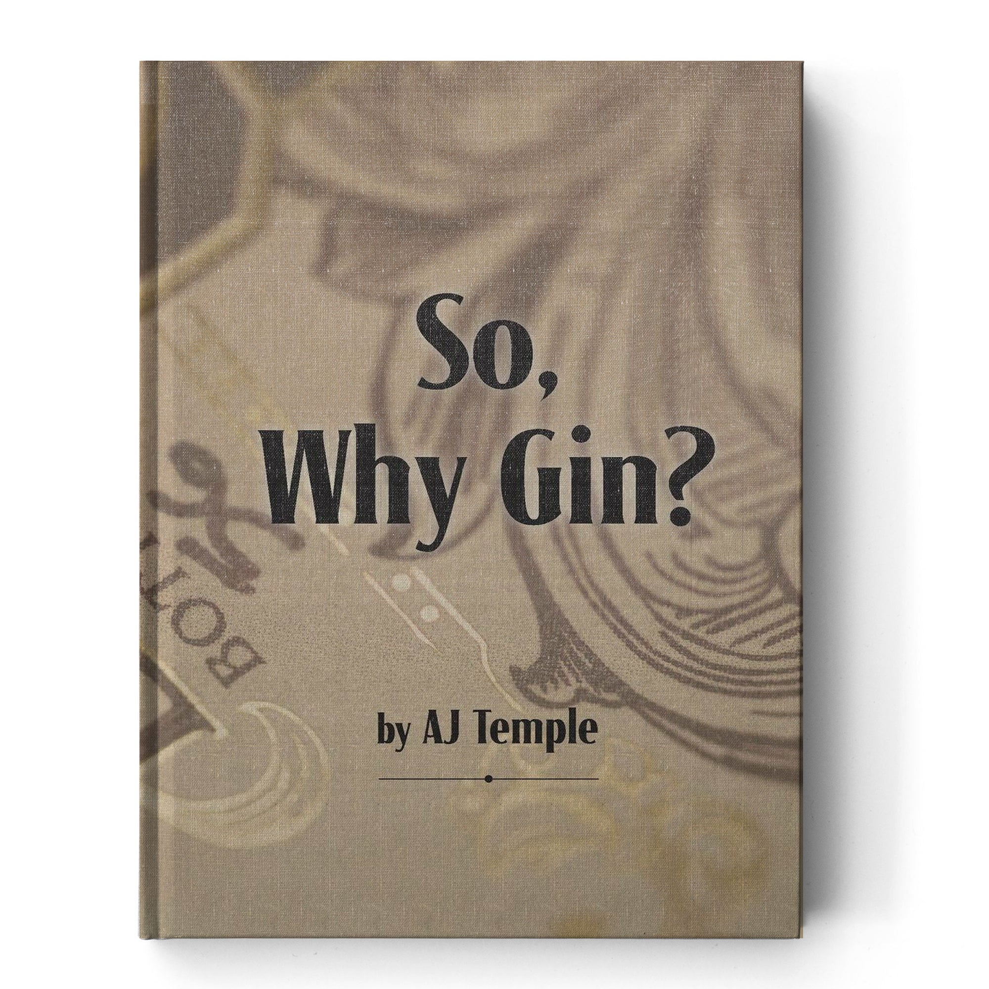 So Why Gin?